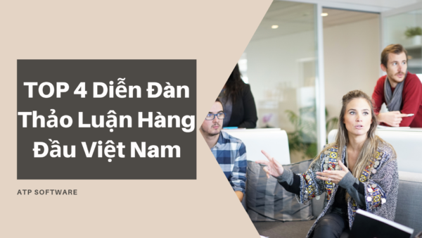 Top 4 Diễn Đàn Thảo Luận