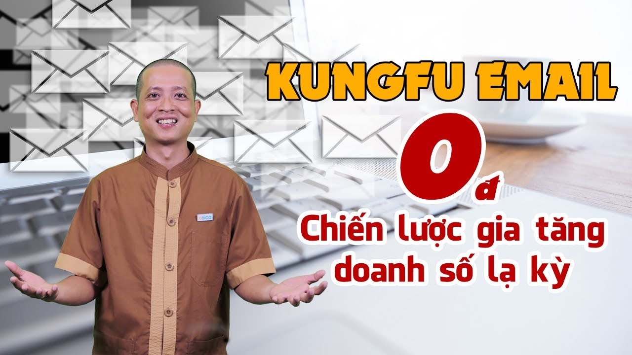 Khóa Học Kungfu Email 0 Đồng Và Chiến Lược Tăng Doanh Số
