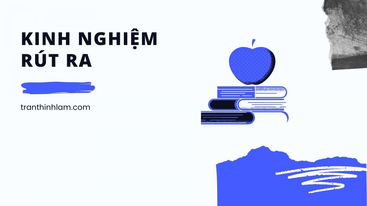 Kinh nghiệm rút ra