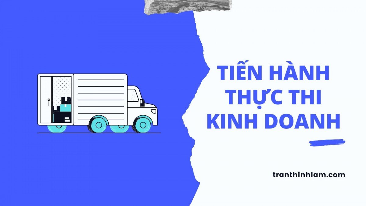 Tiến hành thực thi kinh doanh