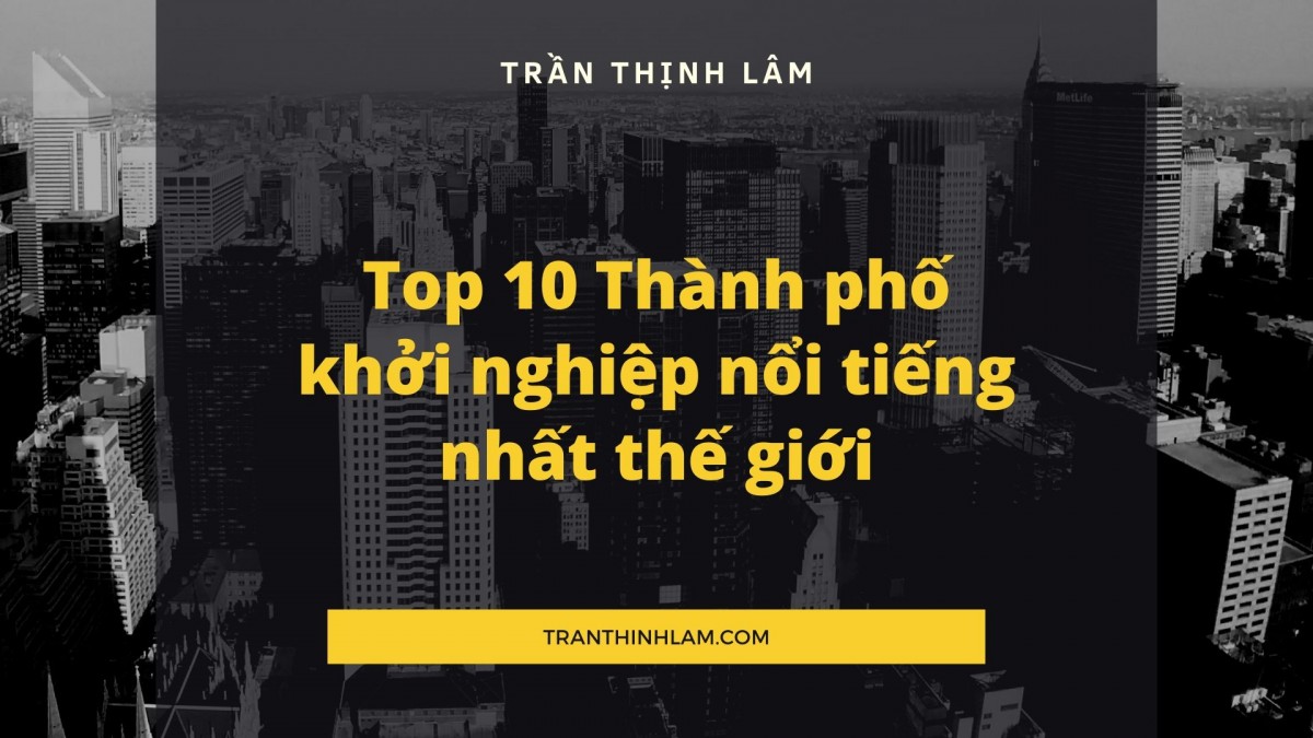 thành phố khởi nghiệp nổi tiếng